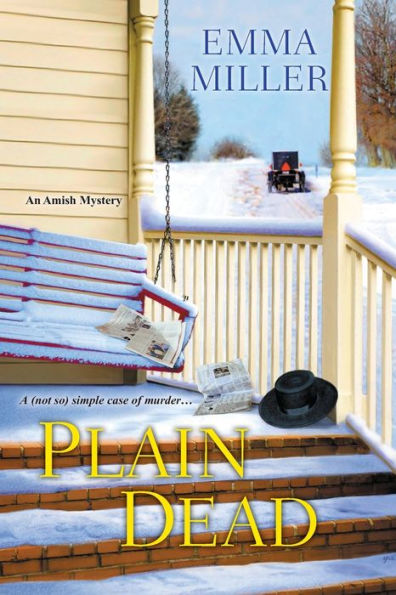 Plain Dead (A Stone Mill Amish Mystery)