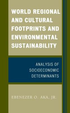 World Regional And Cultural Footprints And Environmental Sustainability: Analysis Of Socioeconomic Determinants