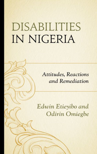 Disabilities In Nigeria: Attitudes, Reactions, And Remediation