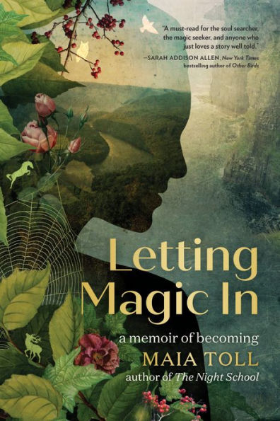 Letting Magic In: A Memoir Of Becoming