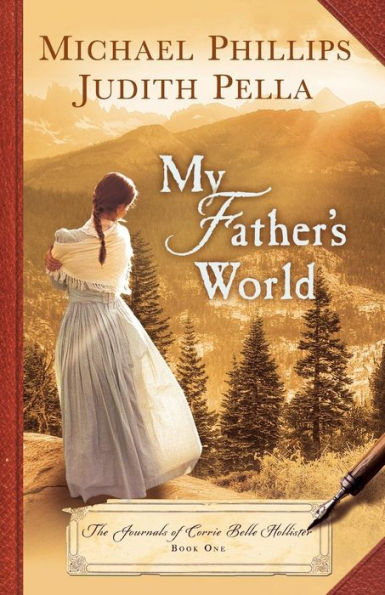 My Father's World (The Journals Of Corrie Belle Hollister)