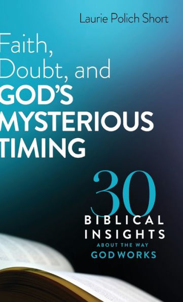 Faith, Doubt, And God'S Mysterious Timing