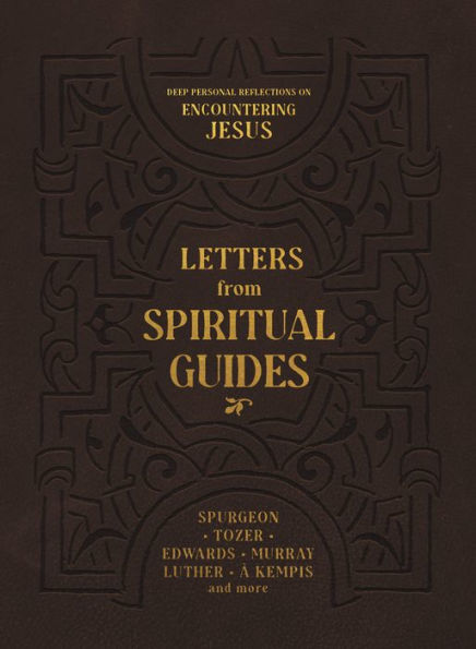 Letters From Spiritual Guides: Deep Personal Reflections On Encountering Jesus