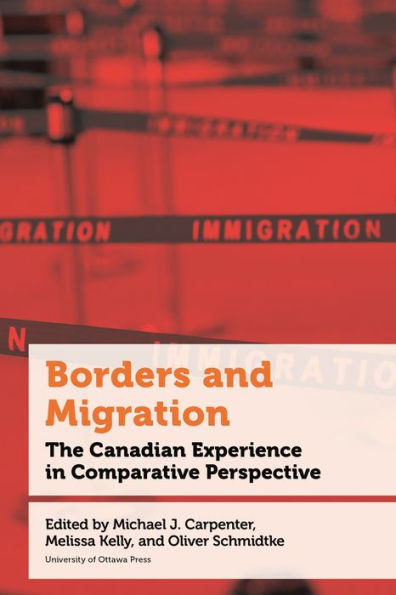 Borders And Migration: The Canadian Experience In Comparative Perspective (Politics And Public Policy)
