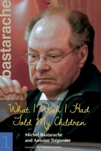 What I Wish I Had Told My Children (Biography And Memoirs)