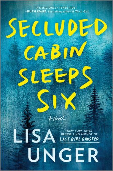 Secluded Cabin Sleeps Six: A Novel Of Thrilling Suspense