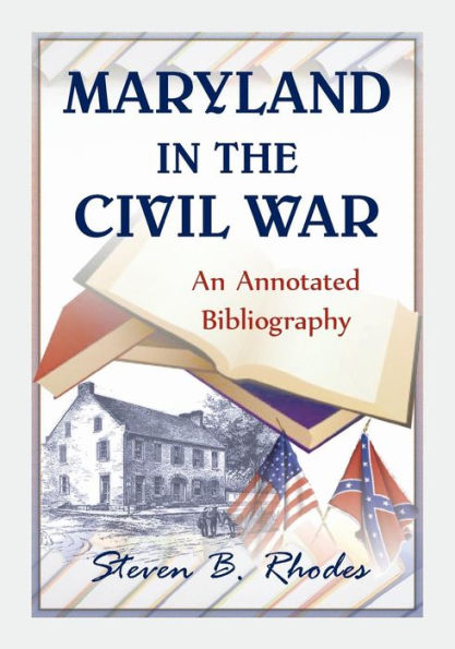 Maryland In The Civil War: An Annotated Bibliography