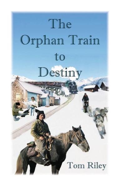 The Orphan Train To Destiny