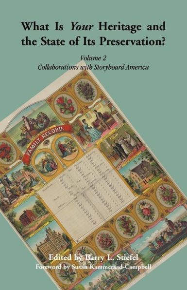 What Is Your Heritage And The State Of Its Preservation?: Volume 2, Collaborations With Storyboard America