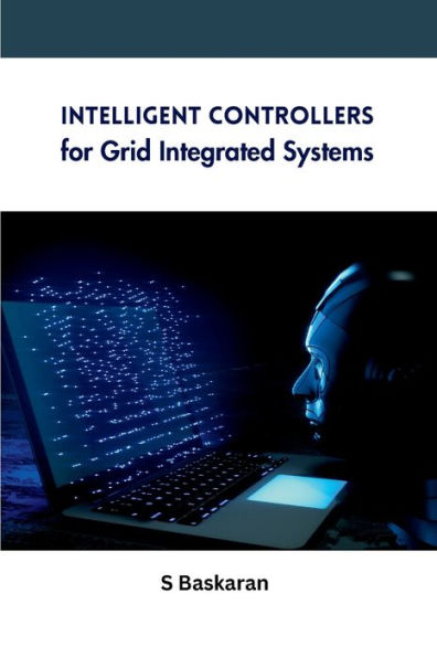 Intelligent Controllers For Grid Integrated Systems