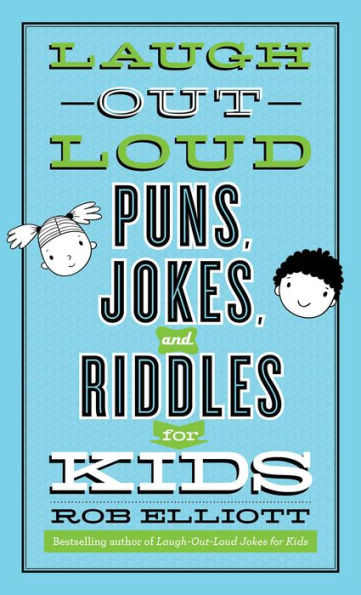 Laugh-Out-Loud Puns, Jokes, And Riddles For Kids (Laugh-Out-Loud Jokes For Kids)