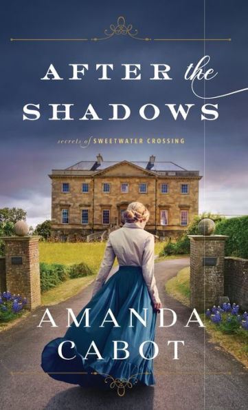 After The Shadows (Secrets Of Sweetwater Crossing)