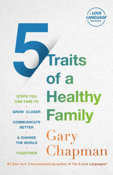 5 Traits Of A Healthy Family: Steps You Can Take To Grow Closer, Communicate Better, And Change The World Together