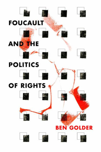 Foucault And The Politics Of Rights - 9780804796491