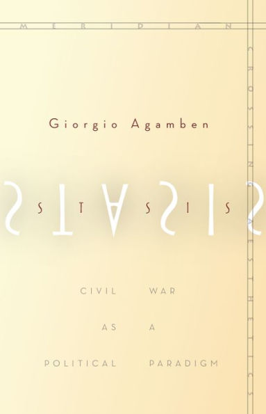 Stasis: Civil War As A Political Paradigm (Meridian: Crossing Aesthetics) - 9780804797313