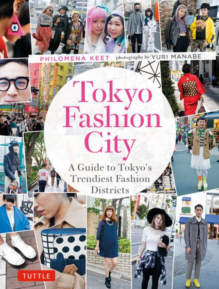 Tokyo Fashion City: A Detailed Guide To Tokyo'S Trendiest Fashion Districts