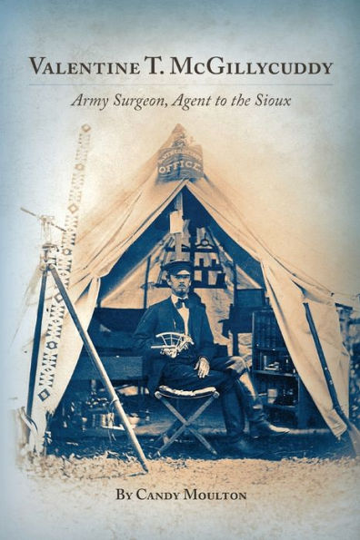 Valentine T. Mcgillycuddy: Army Surgeon, Agent To The Sioux (Western Frontiersman)