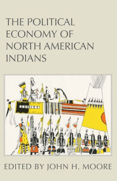 The Political Economy Of North American Indians