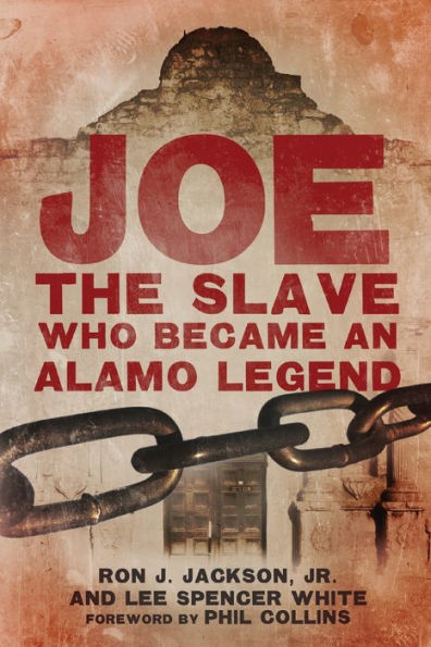 Joe, The Slave Who Became An Alamo Legend