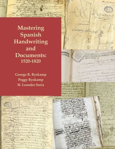 Mastering Spanish Handwriting And Documents, 1520-1820