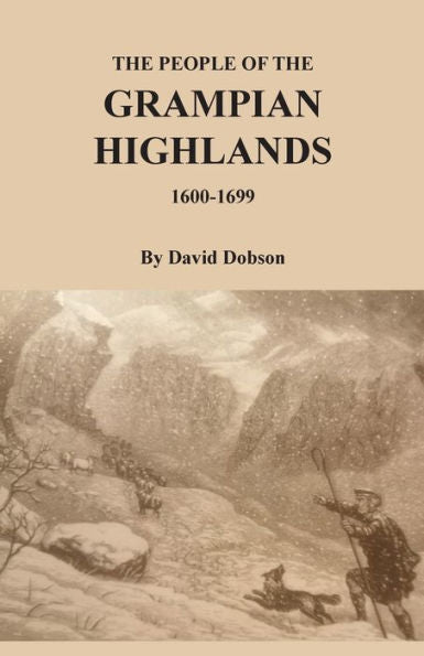 The People Of The Grampian Highlands, 1600-1699
