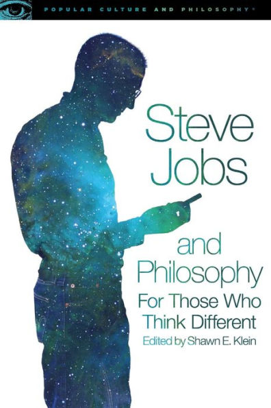 Steve Jobs And Philosophy: For Those Who Think Different (Popular Culture And Philosophy, 89)