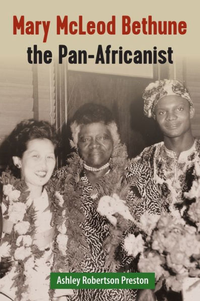 Mary Mcleod Bethune The Pan-Africanist