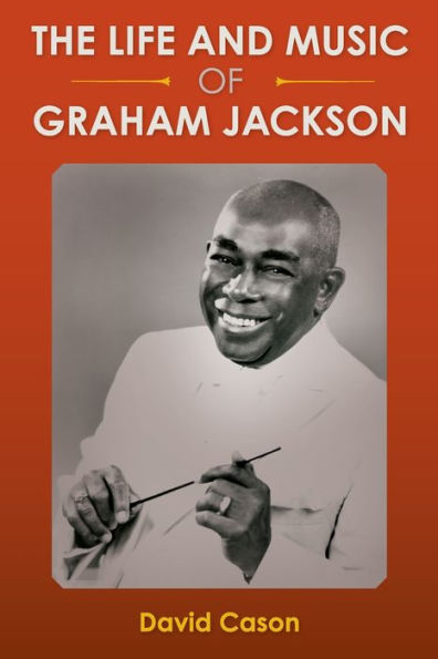 The Life And Music Of Graham Jackson