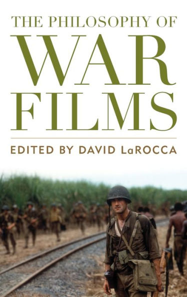 The Philosophy Of War Films (Philosophy Of Popular Culture)