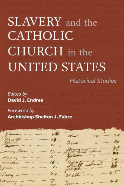 Slavery And The Catholic Church In The United States: Historical Studies