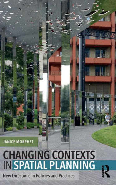 Changing Contexts In Spatial Planning: New Directions In Policies And Practices