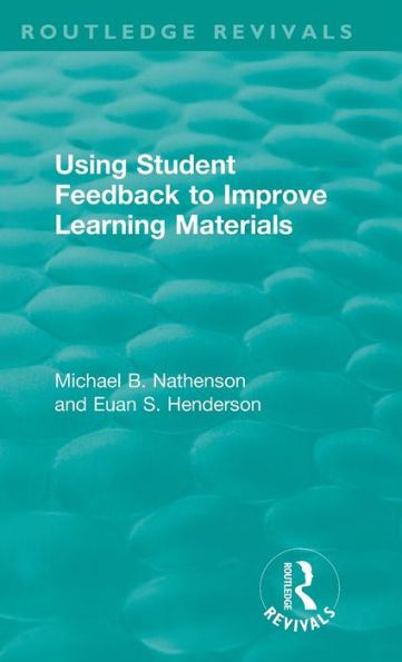 Using Student Feedback To Improve Learning Materials (Routledge Revivals)