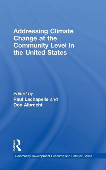 Addressing Climate Change At The Community Level In The United States (Community Development Research And Practice Series) - 9780815380917