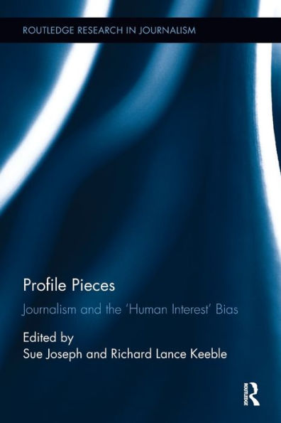 Profile Pieces (Routledge Research In Journalism)