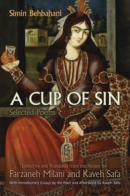 A Cup Of Sin: Selected Poems (Middle East Literature In Translation)