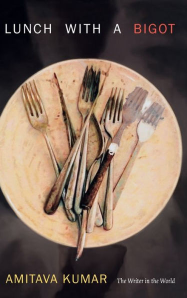 Lunch With A Bigot: The Writer In The World - 9780822359111
