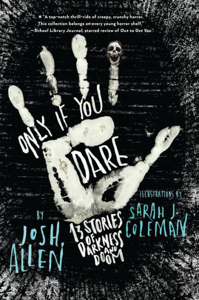 Only If You Dare: 13 Stories Of Darkness And Doom
