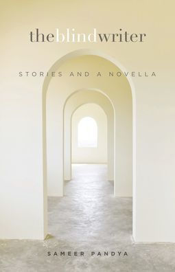 The Blind Writer: Stories And A Novella (Intersections: Asian And Pacific American Transcultural Studies, 27)