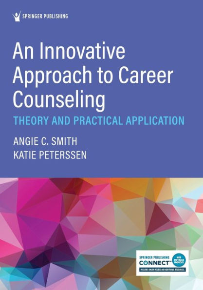 An Innovative Approach To Career Counseling: Theory And Practical Application