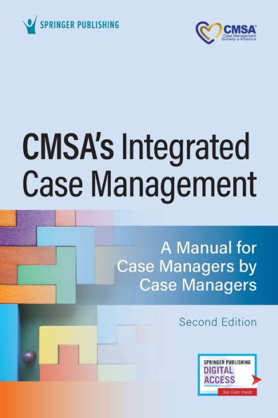 Cmsa’S Integrated Case Management: A Manual For Case Managers By Case Managers