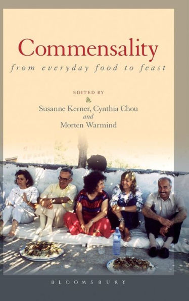 Commensality: From Everyday Food To Feast - 9780857856807