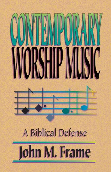Contemporary Worship Music: A Biblical Defense