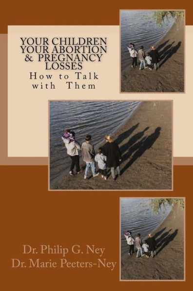 Your Children Your Abortion & Pregnancy Losses: How To Talk With Them