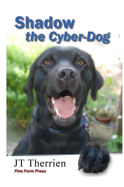 Shadow The Cyber-Dog (Shadow The Black Lab Tales)