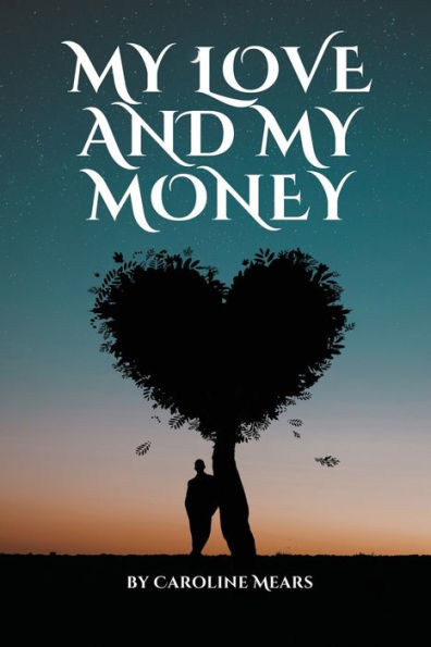 My Love And My Money