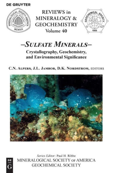 Sulfate Minerals: Crystallography, Geochemistry, And Environmental Significance (Reviews In Mineralogy & Geochemistry)