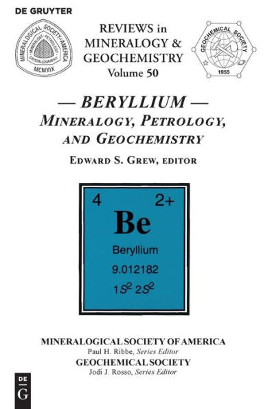 Beryllium: Mineralogy, Petrology, And Geochemistry (Reviews In Mineralogy & Geochemistry)