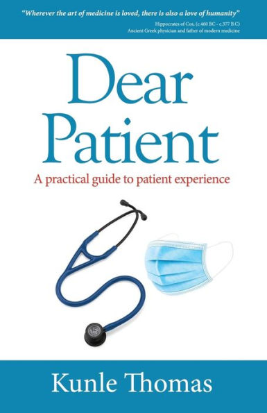 Dear Patient - A Practical Guide To Patient Experience