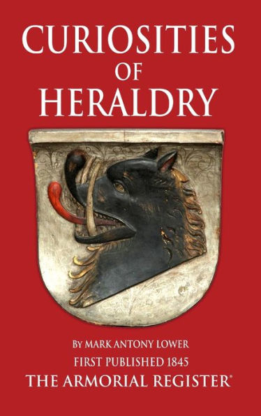 The Curiosities Of Heraldry - 9780956815781