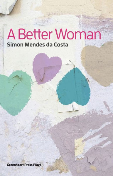 A Better Woman (Greenheart Press Plays)